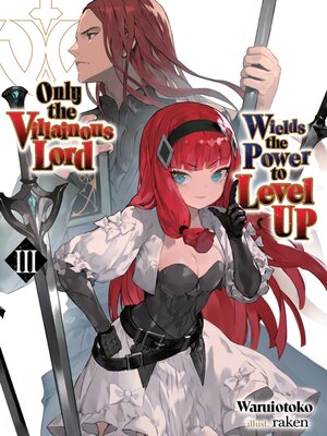 cover image of Only the Villainous Lord Wields the Power to Level Up, Volume 3